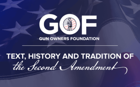 GOF: The Text, History, and Tradition of the Second Amendment